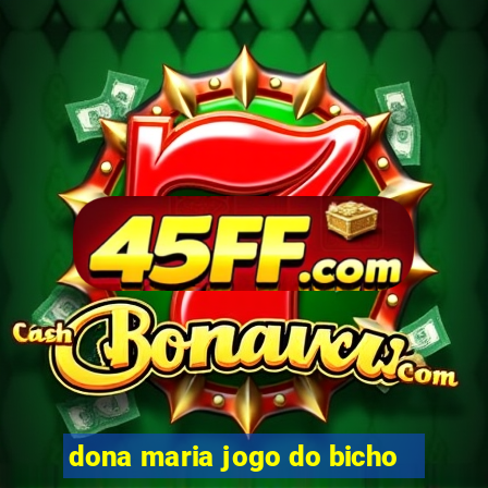 dona maria jogo do bicho